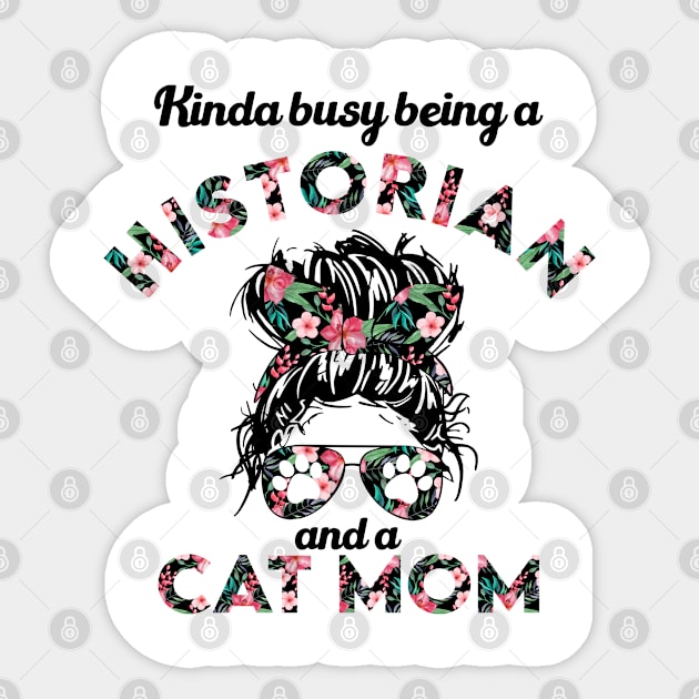 Historian and cat mom funny gift . Perfect present for mother dad friend him or her Sticker by SerenityByAlex